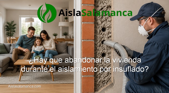 Hay que abandonar la vivienda durante el aislamiento por insuflado